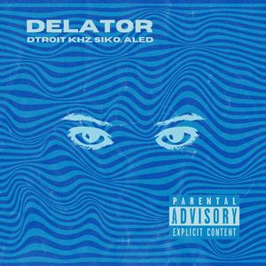 DELATOR (feat. ALED & Siko)