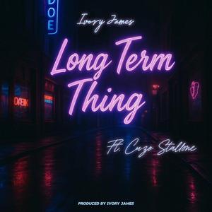 LONG TERM THING (feat. Cuzo Stallone)