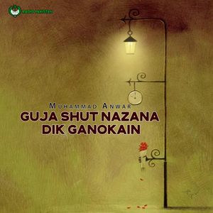 Guja Shut Nazana Dik Ganokain