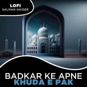 Badkar Ke Apne Khuda e Pak Lofi
