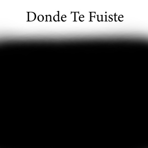 Donde Te Fuiste (feat. Taylor James)