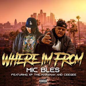 Where Im From (feat. XP The Marxman & CeeGee)