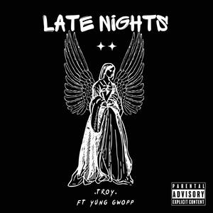 LATE NIGHTS (feat. Yung Gwopp)