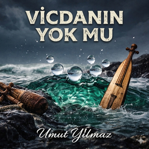 Vicdanın yok mu