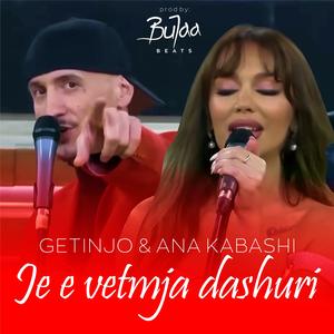 Je e vetmja dashuri (Getinjo & Ana Kabashi)