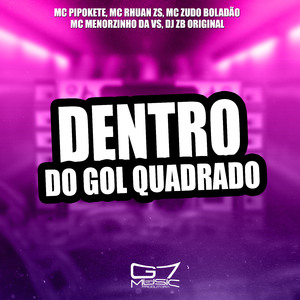 Dentro do Gol Quadrado