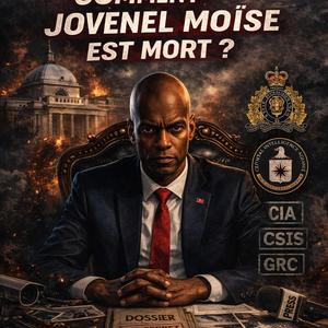 Comment Jovenel Moise est mort (Verite cacher)