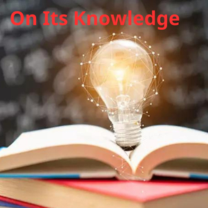 On Its Knowledge