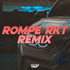 Rompe Rkt (Remix)