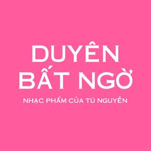 DUYÊN BẤT NGỜ