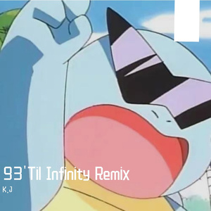 93'Til Infinity Remix