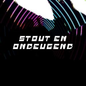Stout en Ondeugend (feat. Sil & DJ Dwarka)