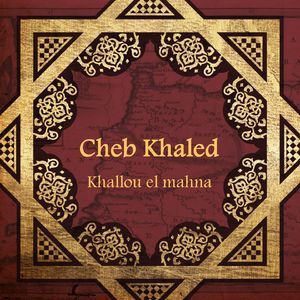 Khallou el mahna