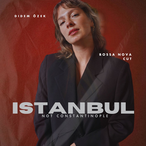 Istanbul (Not Constantinople) (Bossa Nova Cut)