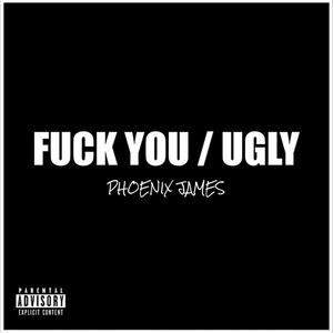 **** YOU / UGLY (Remix)
