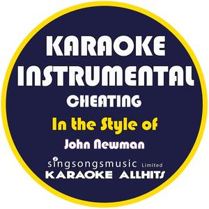 Cheating (In the Style of John Newman) [Karaoke Instrumental Version]