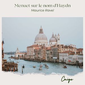 Ravel:Menuet sur le nom d`Haydn