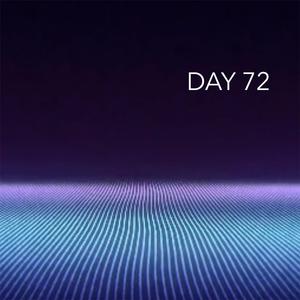 Day 72