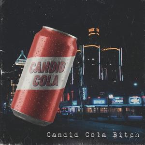 Candid Cola Bitch