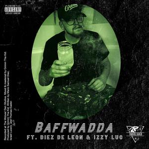 BAFFWADDA (feat. Diez De León & Izzy Luc)