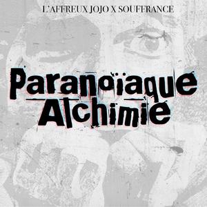 Paranoïaque Alchimie