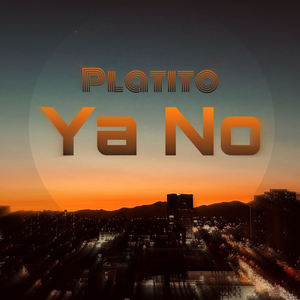 Ya no (feat. Platito)