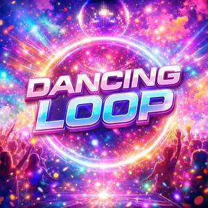 Dancing Loop