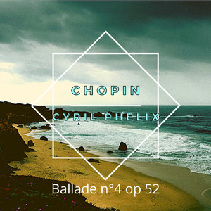 Chopin: Ballade N°4 Op 52
