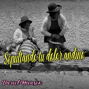 Sepultando Tu Dolor Andino