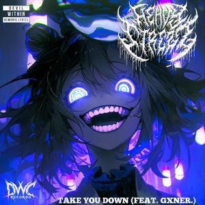 Take You Down (feat. Gxner.)