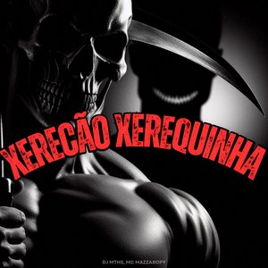 Xerecão Xerequinha