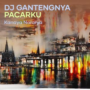 Dj Gantengnya Pacarku