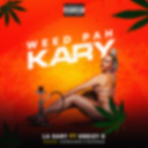 Weed Pah Kary (feat. Kreizy K)
