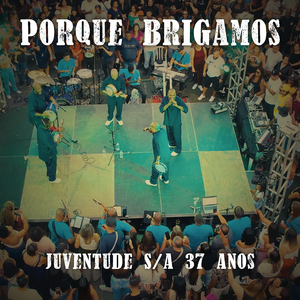 Porque Brigamos