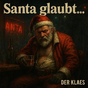 Santa glaubt...