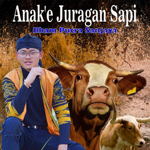 Anak'e Juragan Sapi