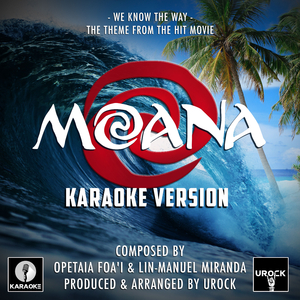 We Know The Way (From "Moana") (Karaoke Version)