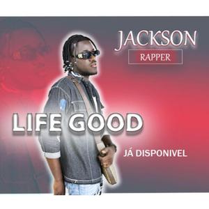LIFE GOOD (feat. Jackson Rapper)