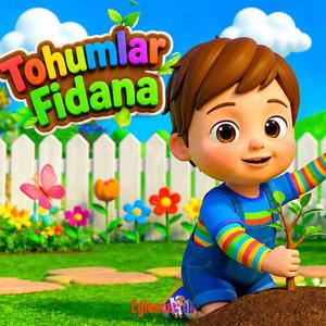 Tohumlar Fidana (Çocuk Şarkısı)