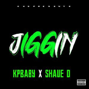 Jiggin (feat. Shaue D)