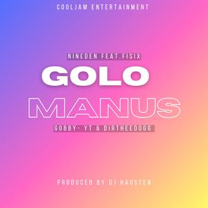 Golo Manus (feat. Nineden, Fisix & Dirtheedogg)