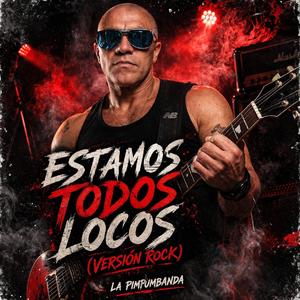 TAMO TODO LOCO (Versión Rock)
