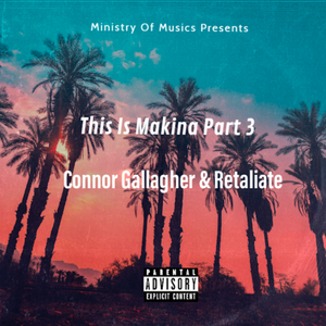 This Is Makina Part 3 (feat. Retaliate)
