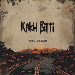 Kakh Bitti (feat. RENEGADE)