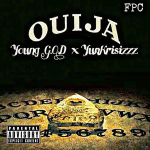 Ouija (Con Young G.O.D)