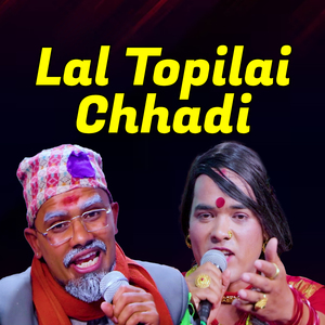 Lal Topilai Chhadi