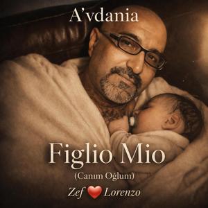 Figlio Mio (Canım Oğlum)