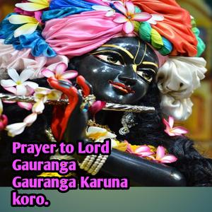 Prayer to Lord Gauranga
