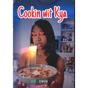 Cookin wit kya