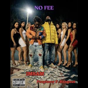 No Fee (feat. Prophecy f. Bangout)